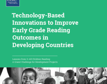 Technology-Based Innovations to Improve Early Grade Reading Outcomes in Developing Countries